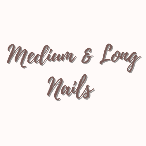 Medium & Long Nails